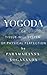 Yogoda or Tissue-Will System of Physical Perfection (with diagrams)