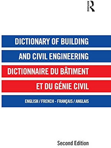 Download Dictionary of Building and Civil Engineering: English/French   French/English (English Edition) PDF