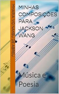 Livro Minhas composições para Jackson Wang : Música e Poesia