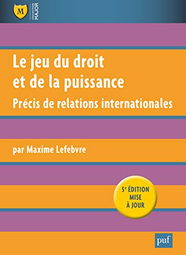 Le jeu du droit et de la puissance : Précis de relations internationales by Vários Autores