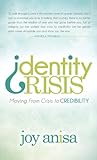 Identity Crisis: Moving From Crisis to Credibility (Morgan James Faith) by Joy Anisa