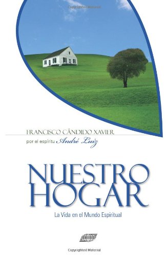 Nuestro Hogar (Spanish Edition) by Francisco Cândido Xavier