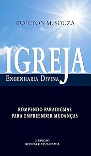 Livro Igreja, engenharia divina: Rompendo paradigmas para empreender mudanças