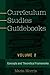 Curriculum Studies Guidebooks: Volume 2- Concepts and Theoretical Frameworks (Counterpoints)