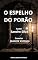Livro O ESPELHO DO PORÃO