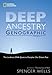 Deep Ancestry: Inside The Genographic Project - Book by Spencer Wells