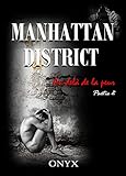 Manhattan district, Au-delà de la peur, tome 2 (French Edition) by 