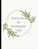 Migraine Tracker And Pain Management Journal: Beautiful Journal for Migraines With Pain and Mood Tra by Marissa
