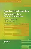 Register-based Statistics - Administrative Datafor Statistical Purposes