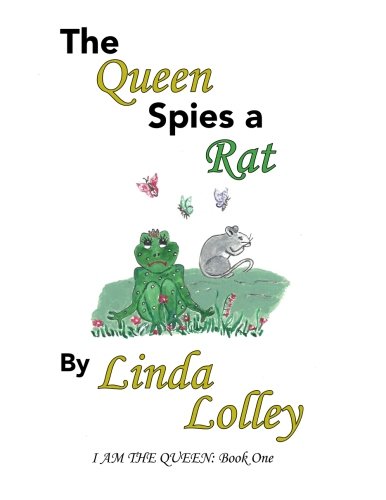 The queen spies a rat (i am the queen) (volume 1)