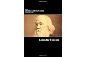 The Unconstitutionality of Slavery: Volumes I & II