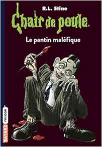 Chair De Poule Tome 14 Le Pantin Malefique Chair De Poule 14 French Edition Stine R L Medina Jean Baptiste 9782747032995 Amazon Com Books