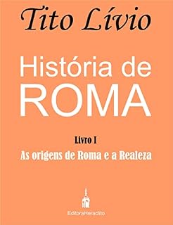 Livro História de Roma: As origens de Roma e a Realeza