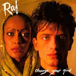 Raff - (Vinyl 7) Change Your Mind  She