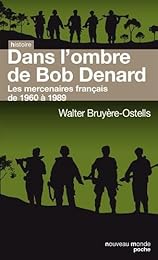 Dans l'ombre de Bob Denard