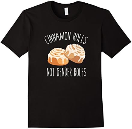 Men's Cinnamon Rolls Not Gender Roles T-Shirt Small Black