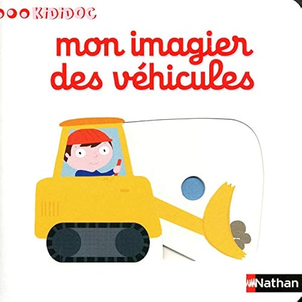 Amazon Com Numero 1 Mon Imagier Des Vehicules Imagiers Kididoc 01 French Edition Choux Nathalie Books