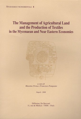The  management of agricultural land and the production of textiles in the Mycenaean and Near Eastern economies