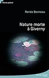 Image de Nature morte à Giverny (ROMANS HISTORIQ) (French Edition)