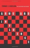 Arms and Influence: With a New Preface and Afterword (The Henry L. Stimson Lectures Series)