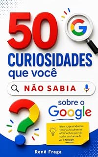 Livro 50 Curiosidades que Você Não Sabia Sobre o Google