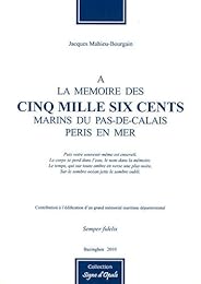 À la mémoire des cinq mille six cents marins du Pas-de-Calais péris en mer