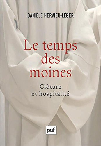 Le temps des moines: clôture et hospitalité [2 CDs]