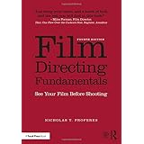 Film Directing Fundamentals: See Your Film Before Shooting