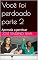 Livro Você foi perdoado parte 2: Aprenda aperdoar