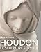 Jean-Antoine Houdon: La Sculpture Sensible by 