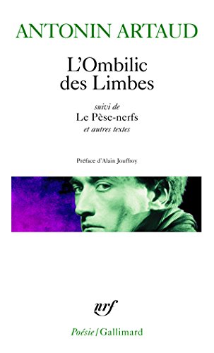 L'ombilic des limbes ; Le Suivi de pèse-nerfs: et autres textes