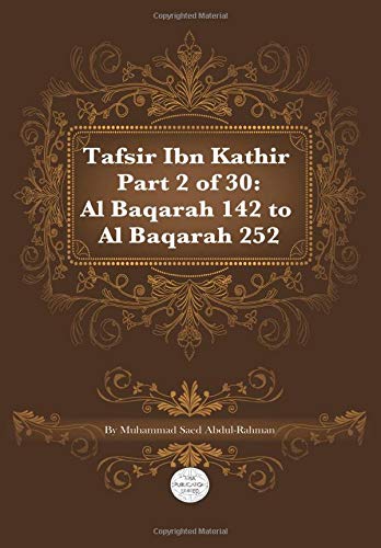Amazon Com Tafsir Ibn Kathir Part 2 Of 30 Surah 2 Al Baqarah 142 252 9781861798305 Abdul Rahman Muhammad Saed Books