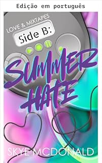 Livro Lado B: Ódio de verão (Amor e mixtapes Livro 2)