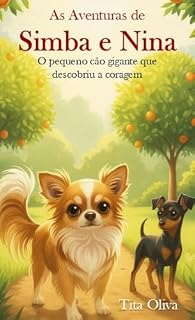 Livro As aventuras de Simba e Nina: O pequeno cão gigante que descobriu a coragem