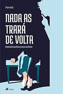 Livro Nada as trará de volta: História do machismo contra mulheres