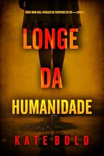 Livro Longe da Humanidade (Série Nina Veil: Thriller de Suspense do FBI — Livro 5)