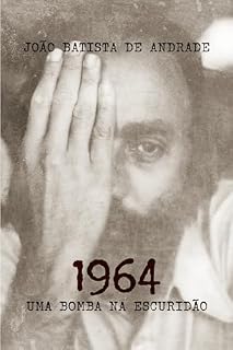 Livro 1964: Uma Bomba na Escuridão