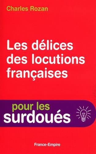 Les  délices des locutions françaises