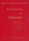 Student Successes with Thinking Maps? : School Based Research, Results, and Models for Achievement Using Visual Tools, , 1412904730