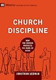 Church Discipline: How the Church Protects the Name of Jesus