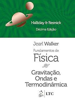 Livro Fundamentos de Fìsica - Vol. 2 - Gravitação, Ondas e Termodinâmica