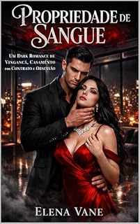 Livro Propriedade de Sangue: Um Dark Romance de Vingança, Casamento por Contrato e Obsessão