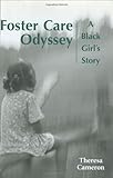 Foster Care Odyssey: A Black Girl’s Story (Willie Morris Books in Memoir and Biography)