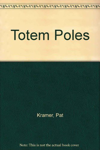 Totem Poles by Pat Kramer (Paperback)