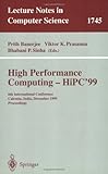 High Performance Computing - HiPC'99 : 6th International Conference, Calcutta, India, December 17-20, 1999 Proceedings, , 3540669078