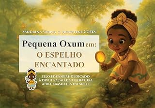 Livro Pequena Oxum - O Espelho Encantado (Pequenos orixás Livro 6)