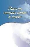 Image de Nous en sommes venus à croire (French Edition)