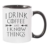 Shop4Ever I Drink Coffee And I Know Things Black