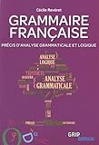 Grammaire française : Précis d'analyse grammaticale et logique by 