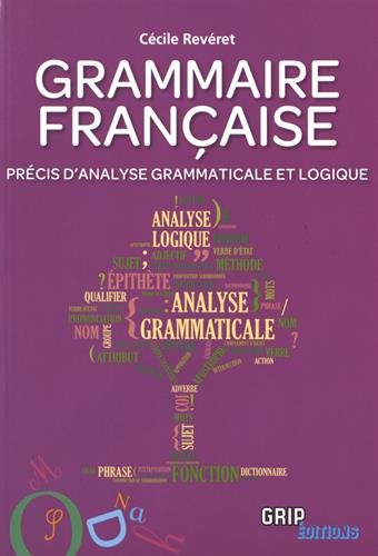 Grammaire française : Précis d'analyse grammaticale et logique by (Paperback)
